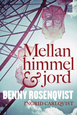 Mellan himmel och jord av Benny Rosenqvists