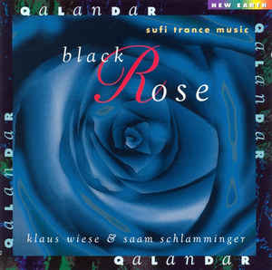 Klaus Wiese & Saam Schlamminger* ‎– Qalandar, The Black Rose